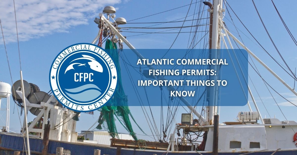 Atlantic Commercial Fishing Permits Important Things To Know