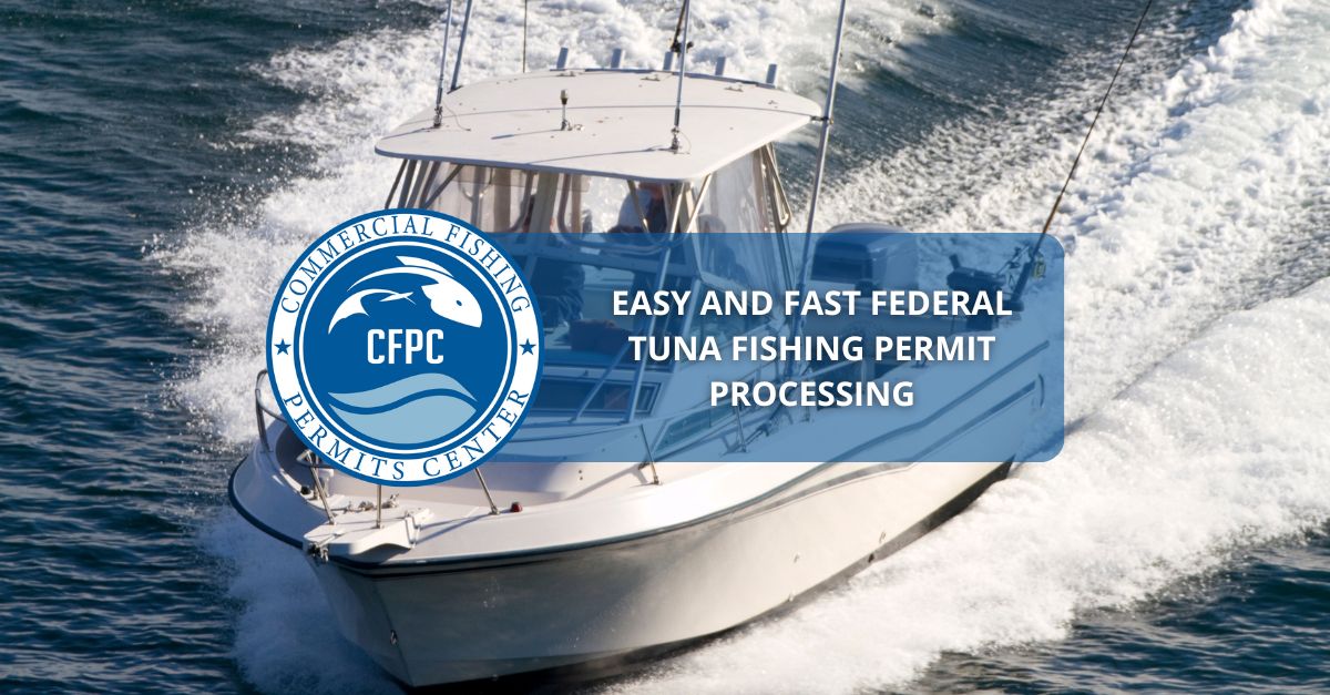 Easy And Fast Federal Tuna Fishing Permit Processing