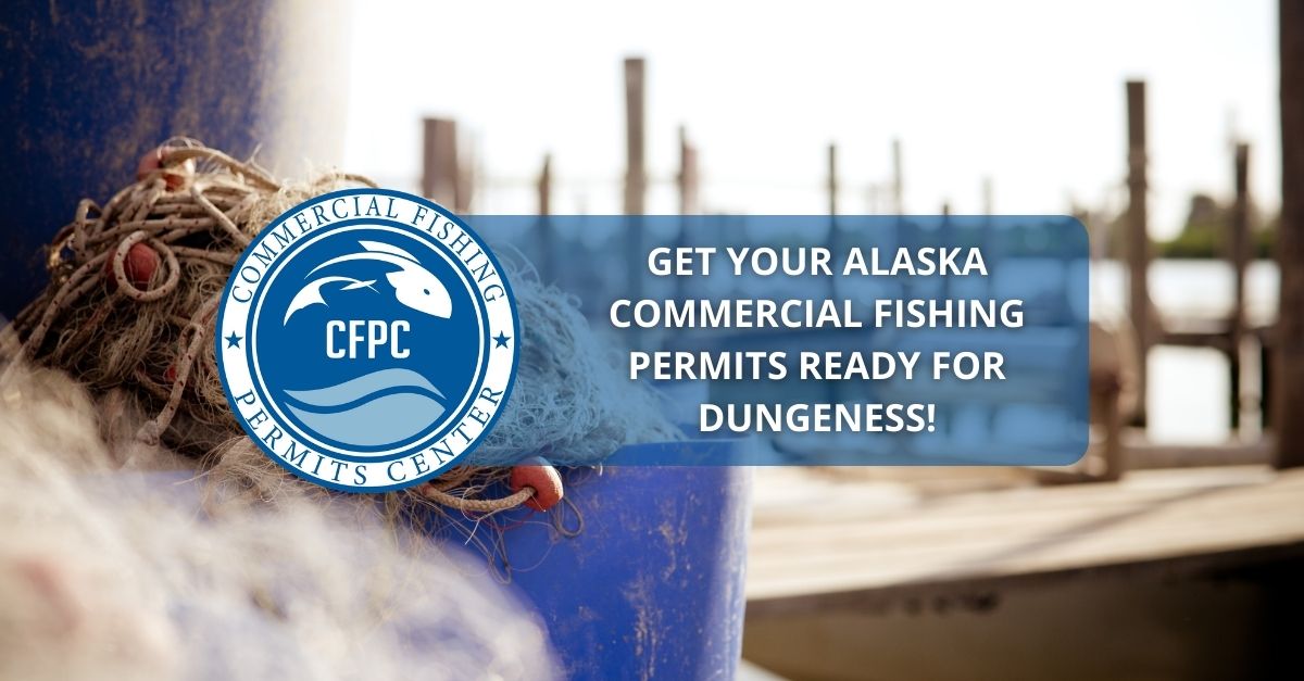 Get Your Alaska Commercial Fishing Permits Ready for Dungeness!