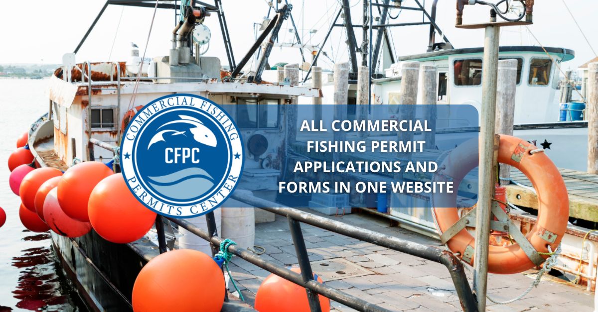 All Commercial Fishing Permit Applications and Forms in One Website