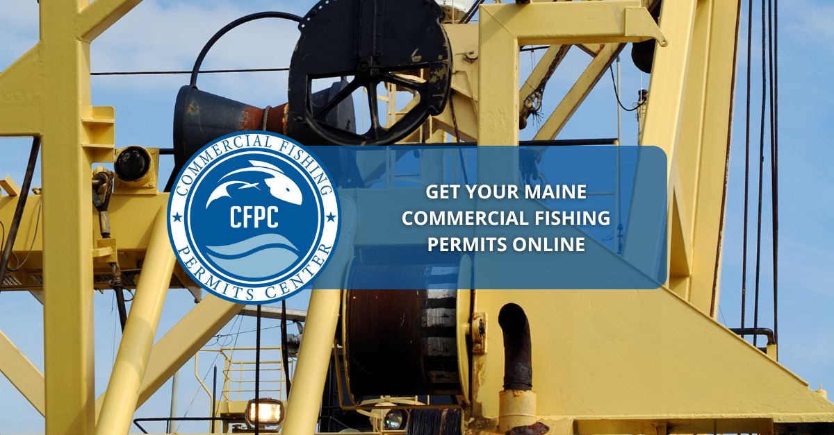 Get Your Maine Commercial Fishing Permits Online