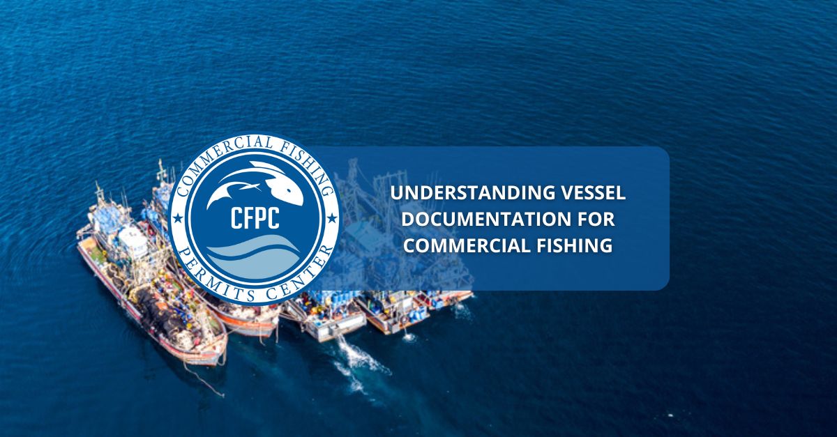 Understanding Vessel Documentation for Commercial Fishing