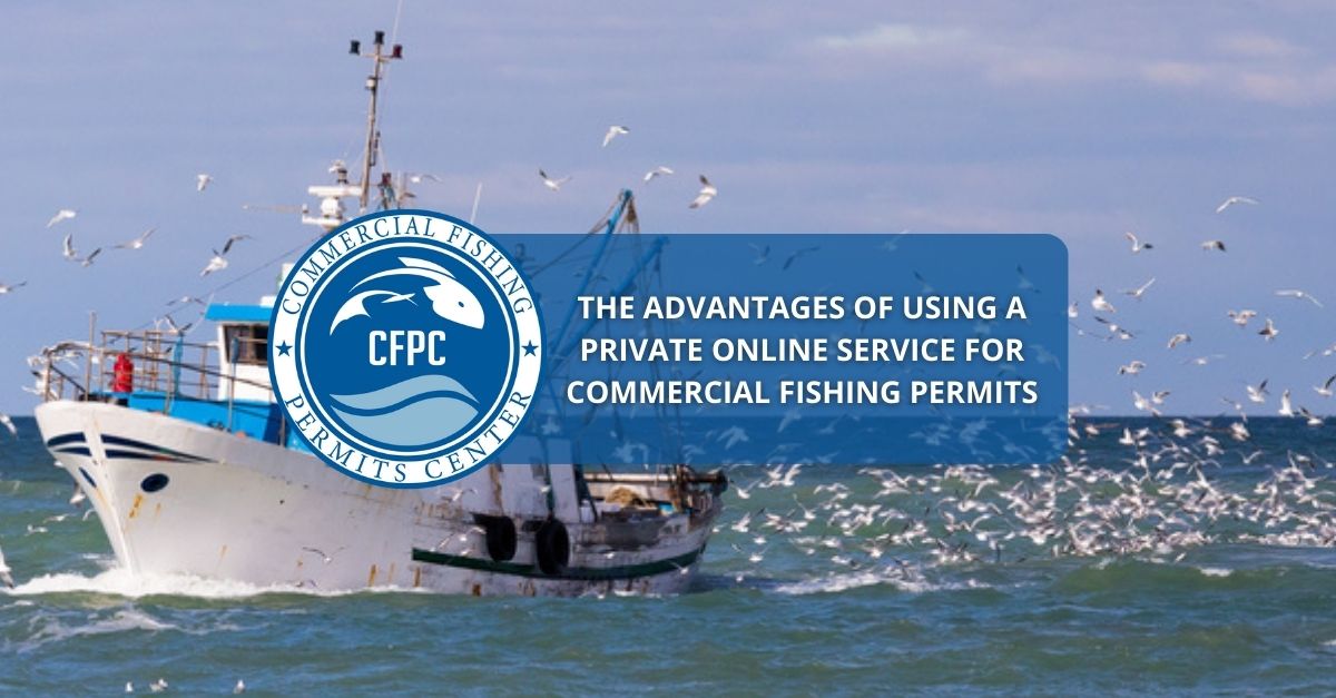 Obtain Commercial Fishing Permit Easily with Our Private Online Service