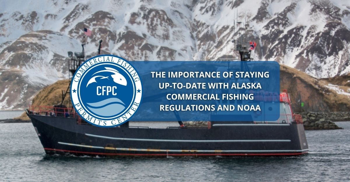 Stay UptoDate with Alaska Commercial Fishing Permits