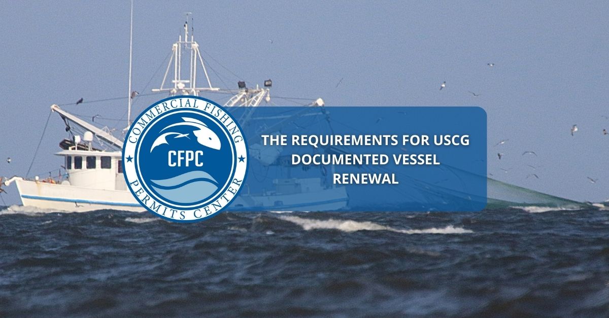 The Requirements for USCG Documented Vessel Renewal