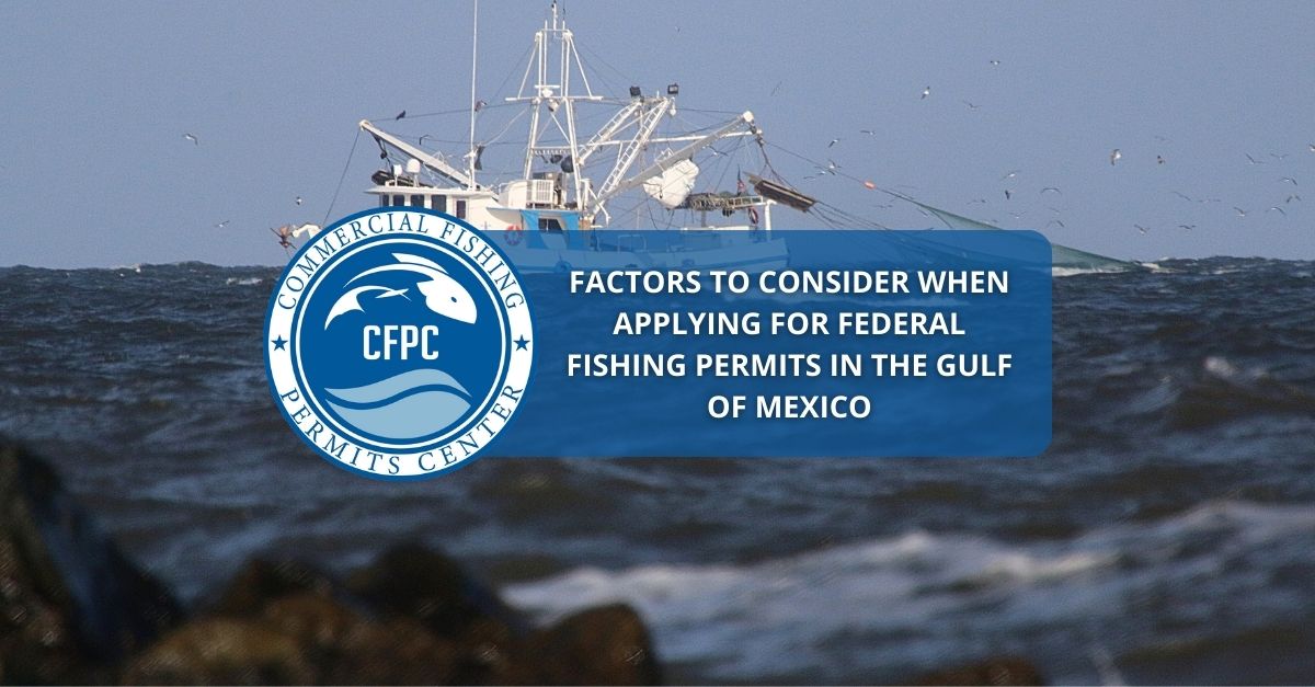 Federal Fishing Permits in the Gulf of Mexico Things to consider