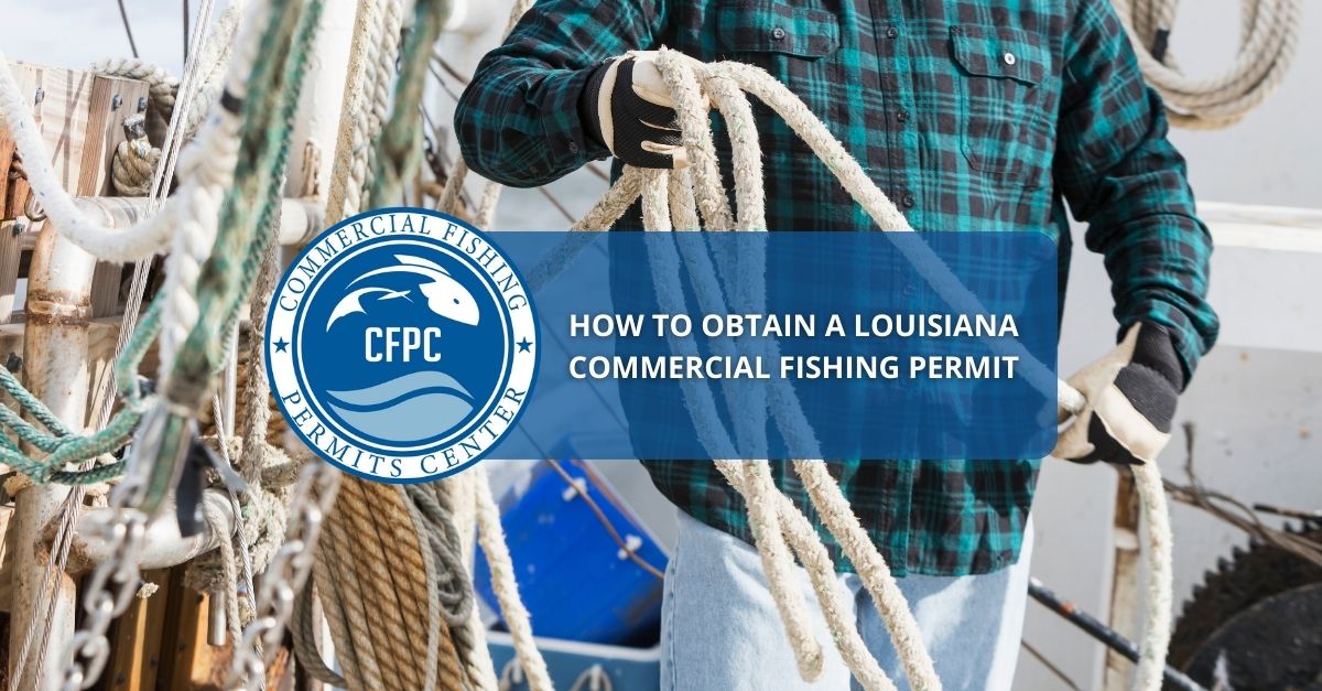 Obtain a Louisiana Commercial Fishing Permit This Way