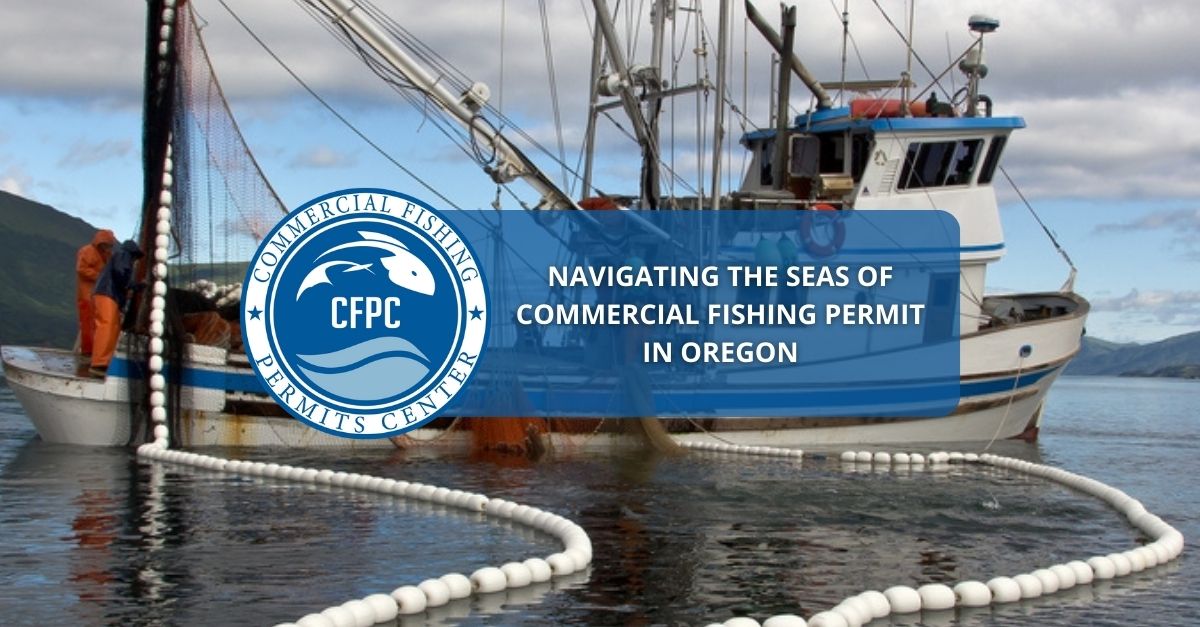 Commercial Fishing Permit in Oregon Navigating the Seas